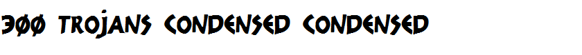 300 Trojans Condensed Condensed