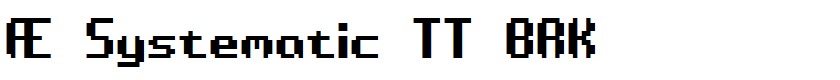 Æ Systematic TT BRK