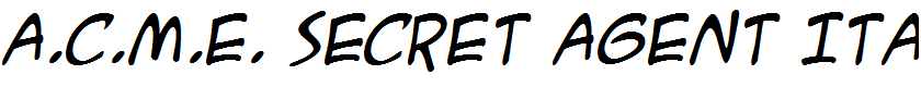 A.C.M.E. Secret Agent Italic