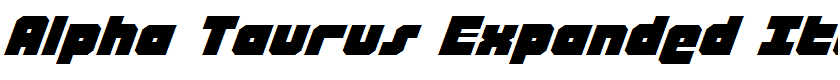 Alpha Taurus Expanded Italic Expanded Italic