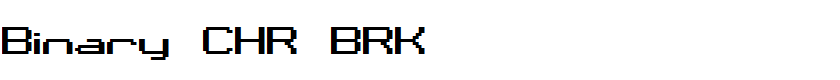 Binary CHR BRK