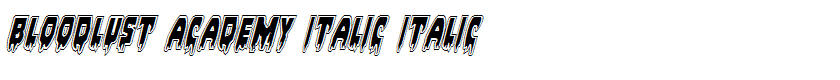 Bloodlust Academy Italic Italic