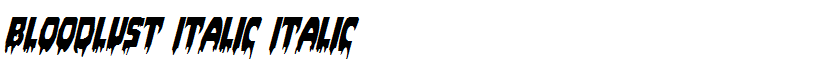 Bloodlust Italic Italic