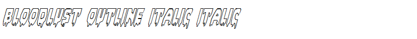 Bloodlust Outline Italic Italic