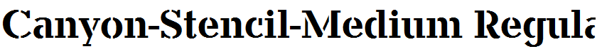 Canyon-Stencil-Medium Regular