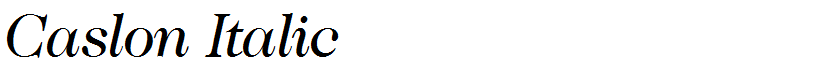 Caslon Italic