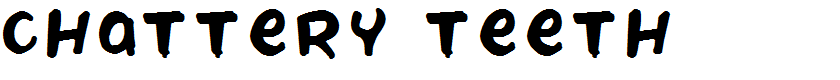 Chattery Teeth
