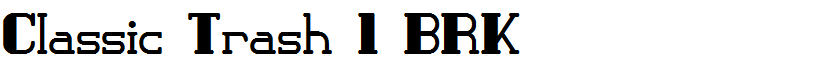 Classic Trash 1 BRK