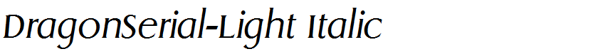 DragonSerial-Light Italic
