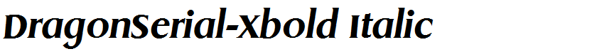 DragonSerial-Xbold Italic