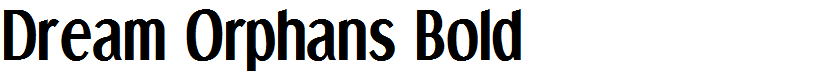 Dream Orphans Bold