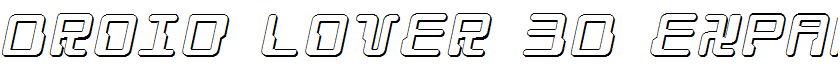 Droid Lover 3D Expanded Italic Expanded Italic