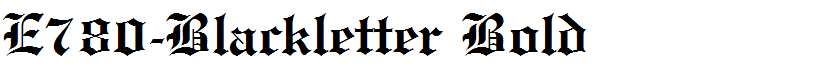E780-Blackletter Bold