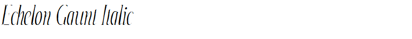 Echelon Gaunt Italic