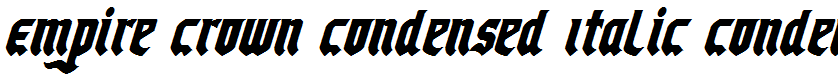 Empire Crown Condensed Italic Condensed Italic