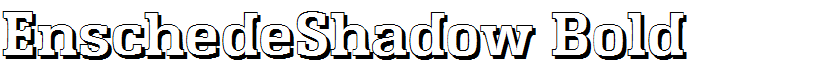 EnschedeShadow Bold