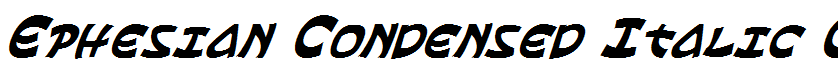 Ephesian Condensed Italic Condensed Italic