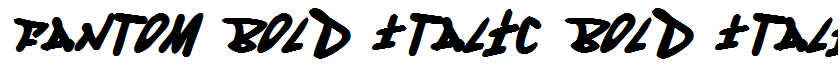 Fantom Bold Italic Bold Italic
