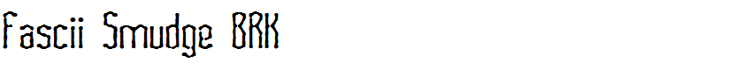 Fascii Smudge BRK