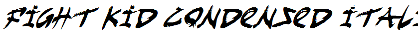 Fight Kid Condensed Italic Condensed Italic