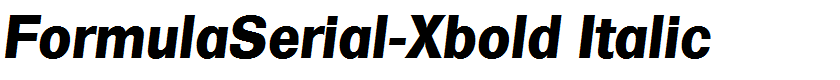 FormulaSerial-Xbold Italic