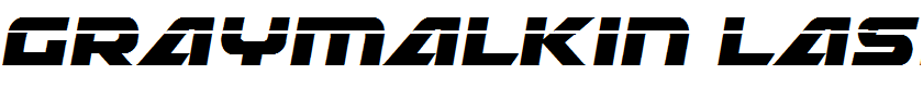 Graymalkin Laser Condensed Condensed