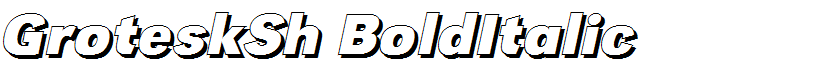 GroteskSh BoldItalic
