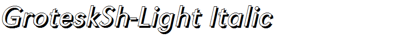 GroteskSh-Light Italic