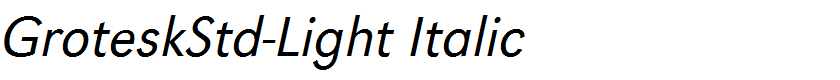 GroteskStd-Light Italic