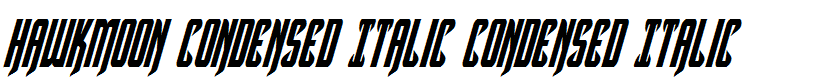 Hawkmoon Condensed Italic Condensed Italic