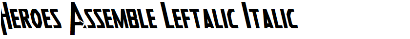Heroes Assemble Leftalic Italic