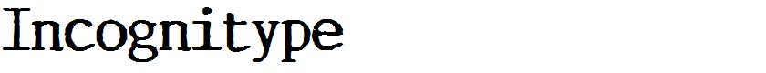 Incognitype
