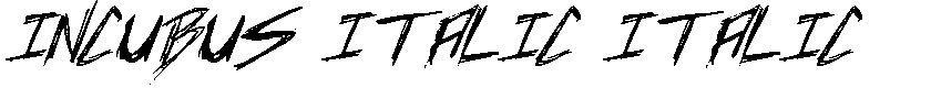 Incubus Italic Italic