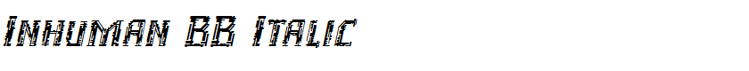 Inhuman BB Italic