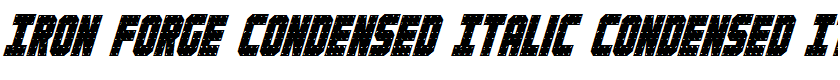 Iron Forge Condensed Italic Condensed Italic