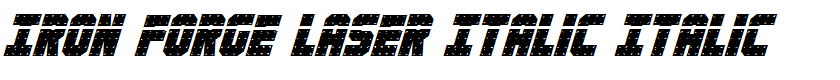 Iron Forge Laser Italic Italic