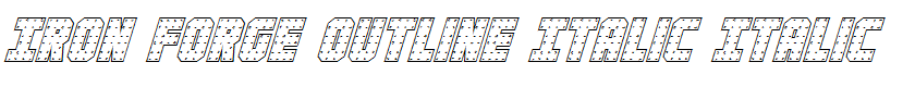 Iron Forge Outline Italic Italic