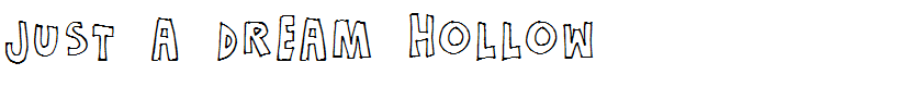 Just a dream Hollow
