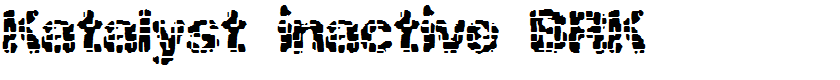 Katalyst inactive BRK