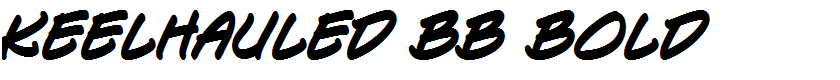 Keelhauled BB Bold