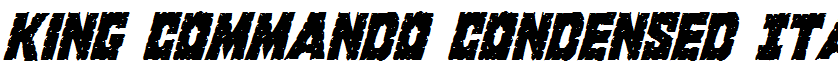 King Commando Condensed Italic Condensed Italic