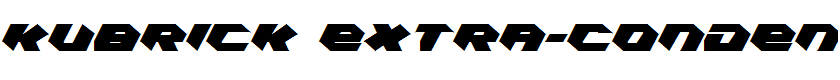 Kubrick Extra-Condensed Extra-Condensed