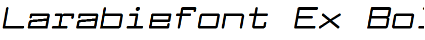 Larabiefont Ex Bold Italic