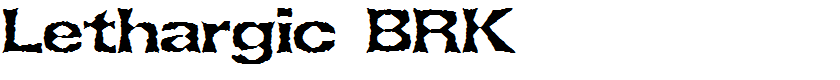 Lethargic BRK