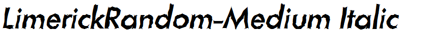 LimerickRandom-Medium Italic