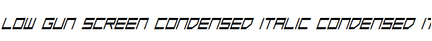 Low Gun Screen Condensed Italic Condensed Italic
