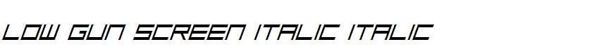 Low Gun Screen Italic Italic