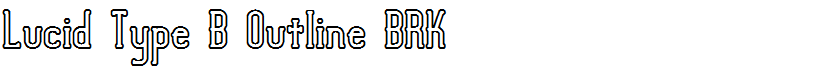 Lucid Type B Outline BRK