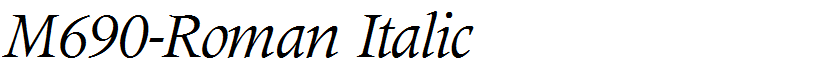 M690-Roman Italic