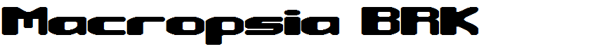 Macropsia BRK